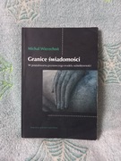 Michał Wierzchoń Granice świadomości W poszukiwaniu poznawczego modelu sub.