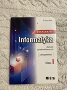 Teraz bajty. Informatyka do szkół ponadpodstawowych. Klasa 1 Grażyna Koba