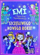 Emi i Tajny Klub Superdziewczyn. Szczęśliwego nowego roku Agnieszka Mielech