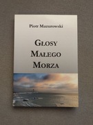 Głosy małego morza - Piotr Mazurowski