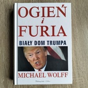 Ogień i furia. Biały Dom Donalda Trumpa 
