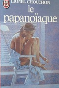 Le papanoïaque - Lionel Chouchon 