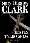 296 Mary Higgins Clark Jesteś tylko moja (DP) (11)