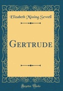 Gertrude by Elizabeth Missing Sewell 