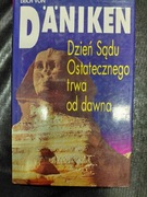 Dzień Sądu Ostatecznego trwa od dawna Erich von Daniken