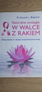 ,,Naturalne strategie w walce z rakiem"
