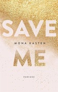 Save Me. Maxton Hall. Tom 1. Mona Kasten