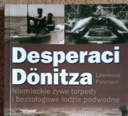 DESPERACI DONITZA Niemieckie żywe torpedy i bezzałogowe...