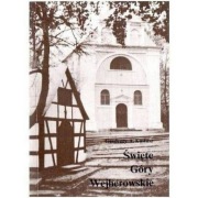Święte Góry Wejherowskie - Gaudenty A. Kustosz