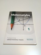 Matematyka 1 Operon Podręcznik dla szkoły branżowej I stopnia