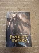 Mateusz  Rokicki . Przeklety  Rycerz.