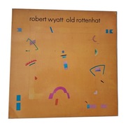 Robert Wyatt – Old Rottenhat Vinyl LP
