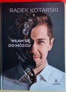 Włam się do mózgu. Radek Kotarski 