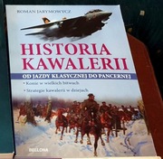 Roman Jarymowicz „Historia kawalerii – od jazdy klasycznej do pancernej”