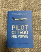 Pilot ci tego nie powie - Patrick Smith