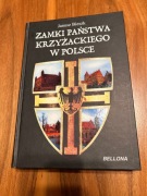 Zamki państwa krzyżackiego w Polsce Janusz Bieszk