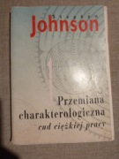 Stephen M. Johnson  Przemiana charakterologiczna cud ciężkiej pracy