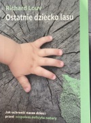 Książka o tym dlaczego tak ważny jest kontakt z przyrodą