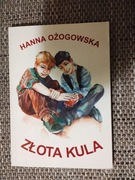 Złota kula  Hanna Ożogowska