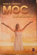 Moc uwielbienia. Merlin R. Carothers