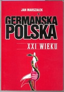 Germańska Polska XXI wieku - J. Marszałek