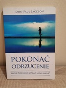 John Paul Jackson Pokonać Odrzucenie