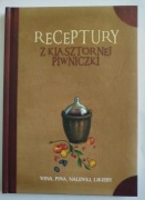 KSIĄŻKA " RECEPTY Z KLASZTORNEJ PIWNICZKI 