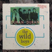 DURAN DURAN - The Wild Boys / (I'm Looking For) Cracks In The Pavement 12''