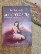 AUTOTERAPIA SPOSOBY I METODY LECZENIA DUSZY I CIAŁA KULEJE ESKA 