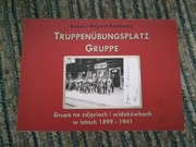 Truppenubungsplatz Gruppe na zdjęciach i widokówkach w latach 1899 - 1941