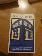 Doctor Who: Thirteen Doctors 13 Stories Alderman, Naomi, Neil Gaiman