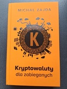 MICHAŁ ZAJDA: "KRYPTOWALUTY DLA ZABIEGANYCH"