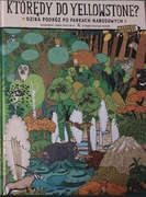 Którędy do Yellowstone?  A.Mizielińska, D.Mizieliński