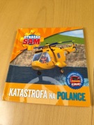 Książeczka Strażak Sam Katastrofa na Polance