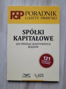 INFOR Poradnik Gazety Prawnej spółki kapitałowe jak uniknąć kosztowych błęd