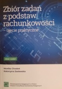 Zbiór zadań z podstaw rachunkowości ujęcie praktyczne Chodoń Zasiewska