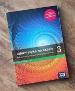 Informatyka na czasie 3 - zakres podstawowy