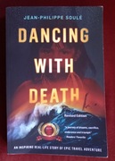 Jean-Philippe Soule, Dancing with death