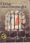 Oddaję oskarżonemu głos – Stefan Galicki