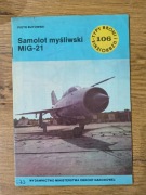Typy Broni i Uzbrojenia 106 Samolot myśliwski MiG-21 Piotr Butowski