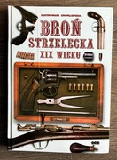Broń strzelecka XIX wieku Ilustrowana encyklopedia - Warminster