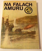 Na falach Amuru 1/85 Józef Wiesław Dyskant