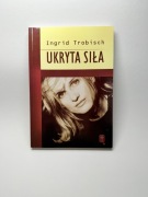 Książka Ukryta siła Ingrid Trobisch literatura piękna 