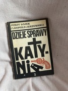 Dzieje sprawy Katynia - Jerzy Łojek