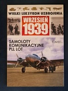 Wojciech Mazur Samoloty komunikacyjne PLL LOT WLU Wrzesień 1939 tom 81
