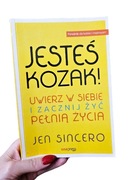 Jesteś kozak uwierz w siebie i zacznij życ pełnią życia J. Sincero + GRATIS