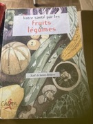 Twoje zdrowie poprzez owoce i warzywa - Francuska