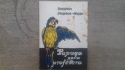 Stanisława Fleszarowa-Muskat PAPUGA PANA PROFESORA
