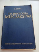 TECHNOLOGIA MLECZARSTWA J. CESUL1952