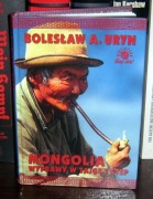 Bolesław A.Uryn - Mongolia Wyprawy w Tajgę i step 